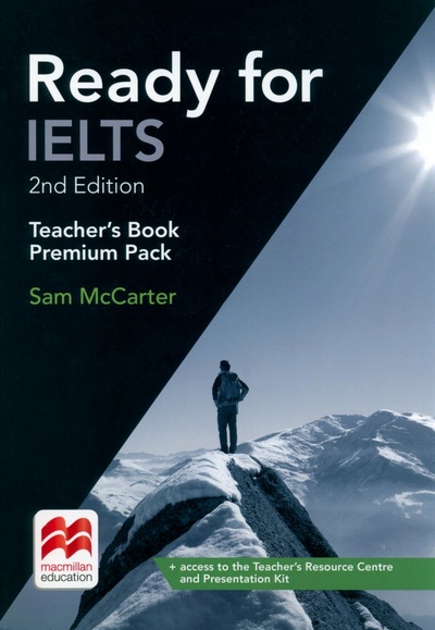 Ready for IELTS. Second Edition. Teacher's Book Premium Pack Macmillan Education 