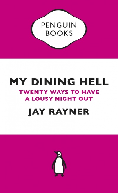 My Dining Hell. Twenty Ways To Have a Lousy Night Out Penguin 