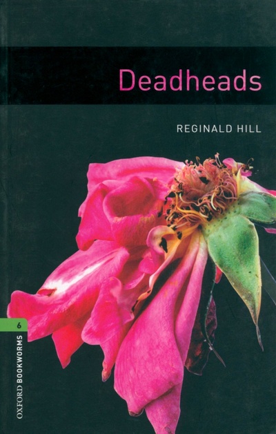 Deadheads. Level 6 Oxford 