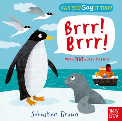 Can You Say It Too? Brrr! Brrr! Nosy Crow 