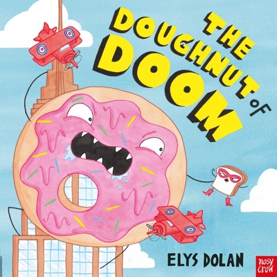 The Doughnut of Doom Nosy Crow 