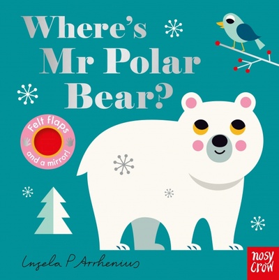 Where's Mr Polar Bear? Nosy Crow 