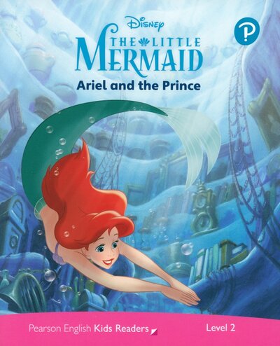Disney. Ariel and the Prince. Level 2 Pearson 