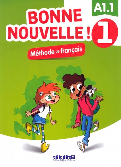 Книга: Bonne nouvelle ! 1. A1.1. Livre élève + CD mp3 (Collectif) ; Didier, 2021 