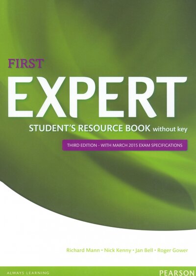 Книга: Expert. Third Edition. First. Student's Resource Book without key (Mann Richard, Bell Jan, Kenny Nick) ; Pearson, 2015 