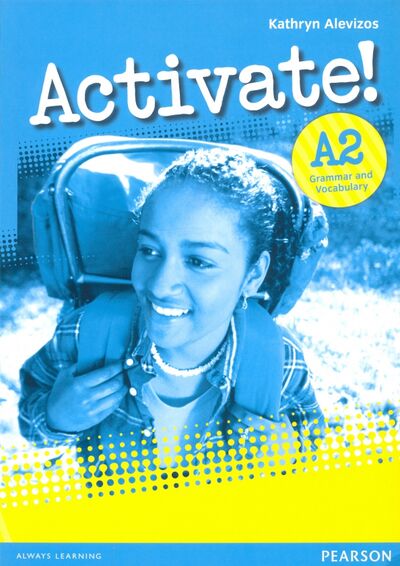 Книга: Activate! A2 Grammar & Vocabulary (Alevizos Kathryn) ; Pearson, 2014 