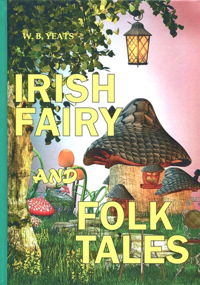 Книга: Irish Fairy and Folk Tales; Т8, 2023 