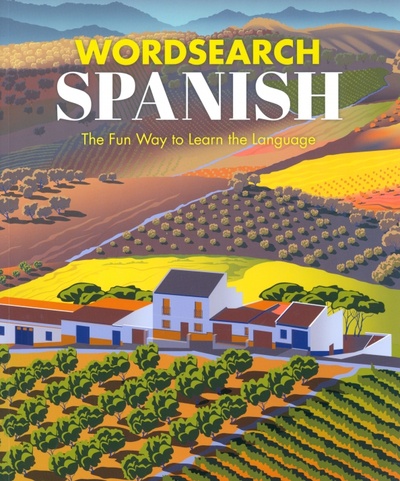 Книга: Wordsearch Spanish. The Fun Way to Learn the Language (Saunders Eric) ; Arcturus, 2021 
