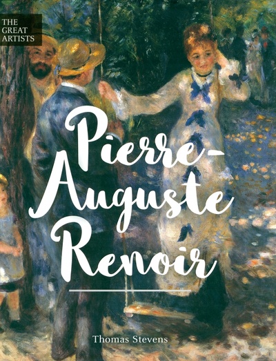 Книга: Pierre-Auguste Renoir (Stevens Thomas) ; Arcturus, 2020 