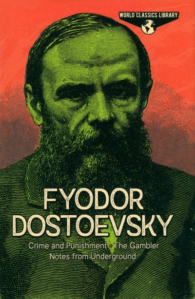 Книга: Crime and Punishment, The Gambler, Notes from Underground (Dostoevsky Fyodor) ; Arcturus, 2021 