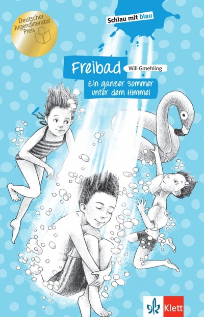 Книга: Freibad - Ein ganzer Sommer unter dem Himmel. Schulausgabe mit Übungen (Gmehling Will) ; Klett, 2021 