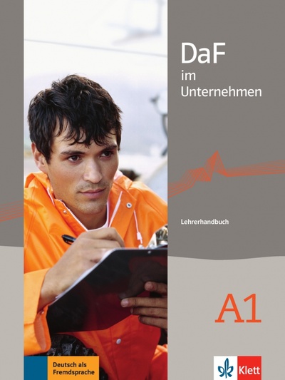 Книга: DaF im Unternehmen A1. Lehrerhandbuch (Lemmen Radka) ; Klett, 2022 