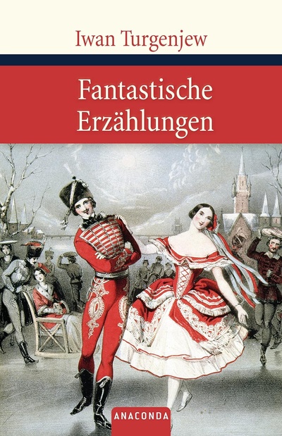 Книга: Fantastische Erzahlungen (Turgenjew I.) ; ANACONDA, 2014 