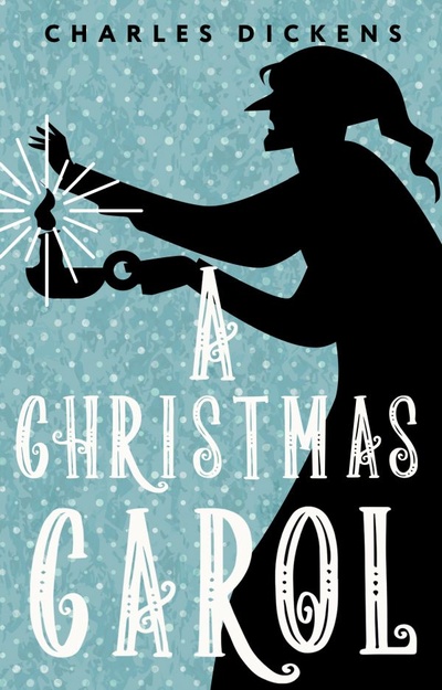 Книга: A Christmas Carol. In Prose. Being a Ghost Story of Christmas (Диккенс Чарльз) ; ИЗДАТЕЛЬСТВО 
