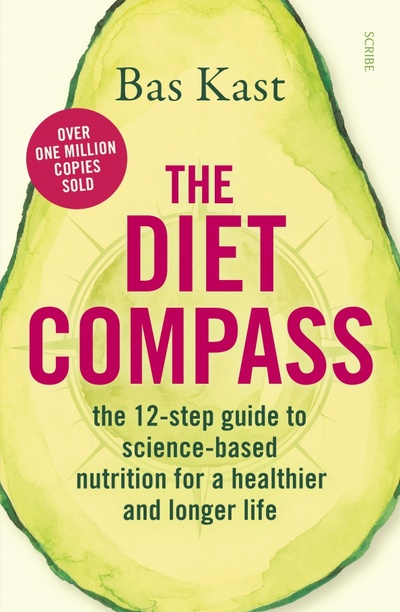 Книга: The Diet Compass. The 12-step guide to science-based nutrition for a healthier and longer life (Kast Bas) ; Scribe Publications, 2021 