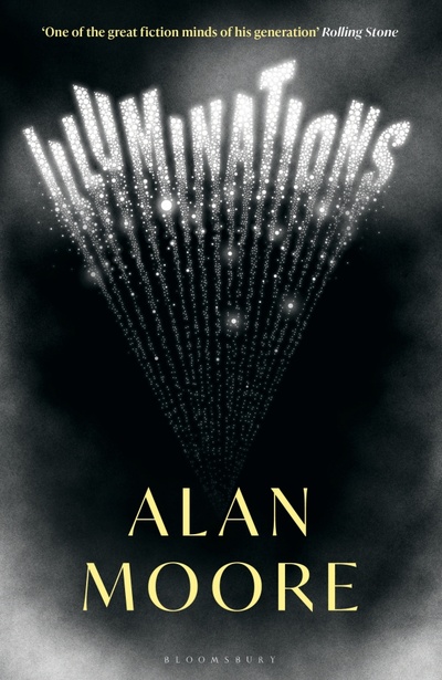 Книга: Illuminations (Moore Alan) ; Bloomsbury, 2022 
