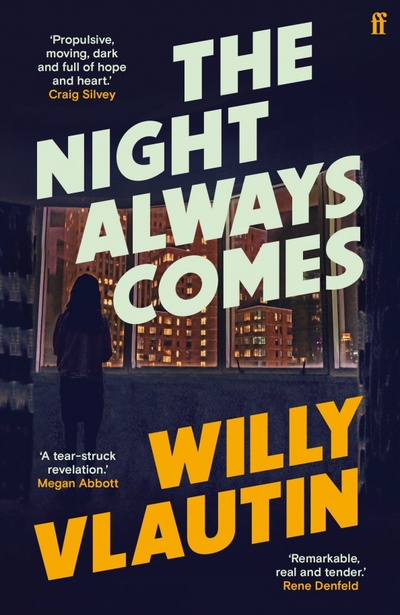 Книга: The Night Always Comes (Vlautin Willy) ; Faber and Faber, 2022 