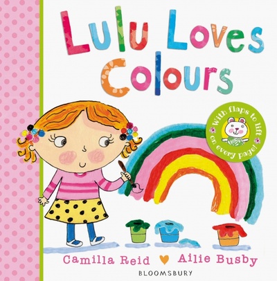 Книга: Lulu Loves Colours (Reid Camilla) ; Bloomsbury, 2014 