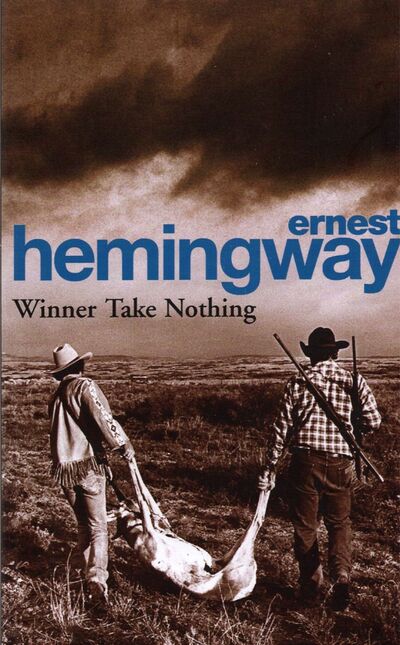 Книга: Winner Take Nothing (Hemingway Ernest) ; Arrow Books, 2006 