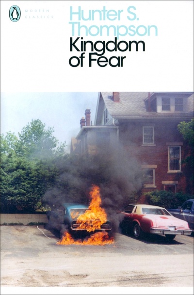 Книга: Kingdom of Fear (Thompson Hunter S.) ; Penguin, 2015 