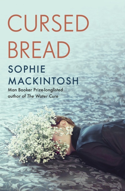Книга: Cursed Bread (Mackintosh Sophie) ; Hamish Hamilton, 2023 