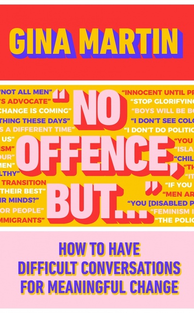Книга: "No Offence, But...". How to have difficult conversations for meaningful change (Martin Gina) ; Bantam books, 2023 