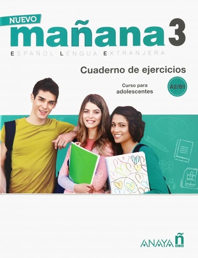 Книга: Nuevo Manana 3. Cuaderno de Ejercicios A2/B1 (без автора) ; Anaya, 2018 