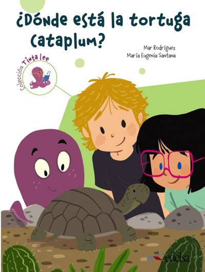 Книга: Tinta Lee. Submarino 3. Lectura 1. ¿Dónde está la tortuga Cataplum? (Santana Maria Eugenia, Rodriguez Mar) ; Edelsa, 2022 