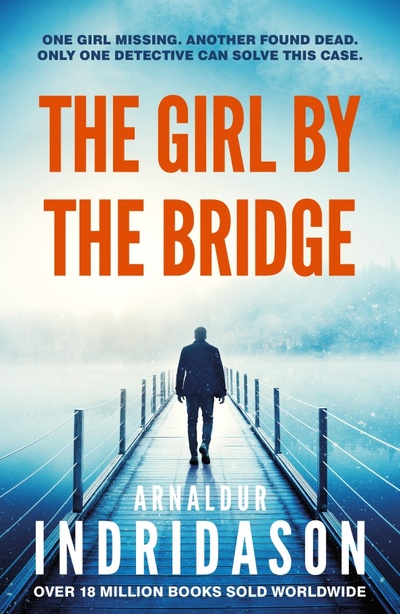 Книга: The Girl by the Bridge (Indridason Arnaldur) ; Harvill Secker, 2023 