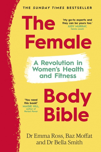 Книга: The Female Body Bible (Ross Emma, Moffat Baz, Smith Bella) ; Bantam books, 2023 