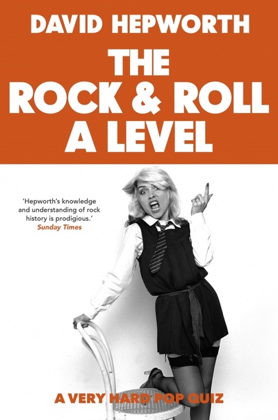 Книга: The Rock & Roll A Level (Hepworth David) ; Bantam books, 2020 