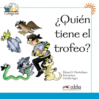 Книга: Colega lee 1. ¿Quién tiene el trofeo? (Hortelano Elena Gonzalez) ; Edelsa, 2021 