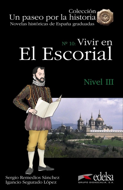 Книга: Vivir en el Escorial (Remedios Sanchez Sergio, Lopez Ignacio Segurado) ; Edelsa, 2023 