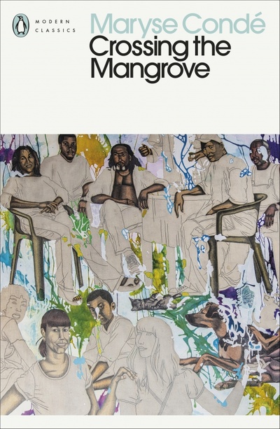 Книга: Crossing the Mangrove (Conde Maryse) ; Penguin, 2021 