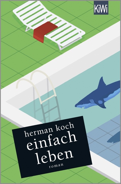 Книга: Einfach leben (Koch Herman) ; Kiepenheuer & Witsch, 2019 
