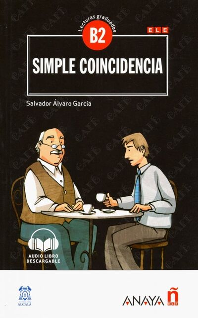 Книга: Simple coincidencia (Garcia Salvador Alvaro) ; Anaya, 2018 