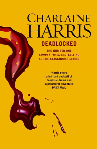 Книга: Deadlocked (Harris Charlaine) ; Gollancz, 2013 
