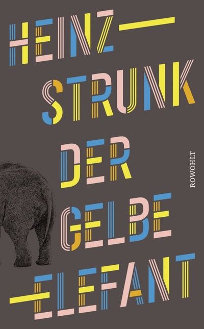 Книга: Der gelbe Elefant (Strunk Heinz) ; Rowohlt Taschenbuch, 2023 
