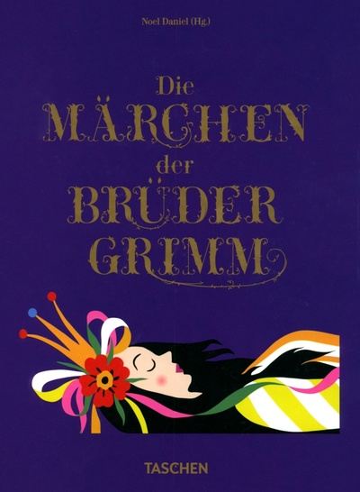 Книга: Die Märchen von Grimm & Andersen 2 in 1 (Andersen Hans Christian, Bruder Grimm) ; Taschen, 2020 