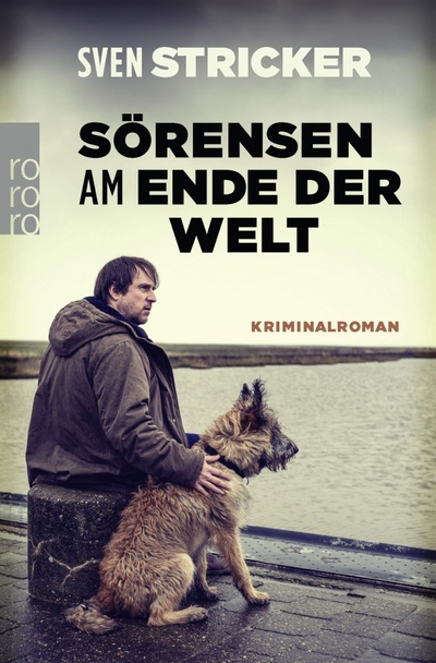 Книга: Sorensen am Ende der Welt (Stricker Sven) ; Rowohlt Taschenbuch, 2023 