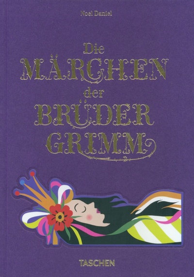 Книга: Die Märchen der Brüder Grimm; Taschen, 2017 