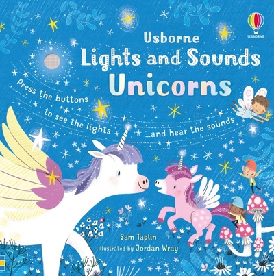 Книга: Lights and Sounds Unicorns (Taplin Sam) ; Usborne, 2021 