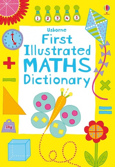 Книга: First Illustrated Maths Dictionary (Rogers Kirsteen) ; Usborne, 2012 