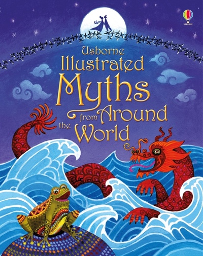 Книга: Illustrated Myths from Around the World (Anja Klauss) ; Usborne, 2016 