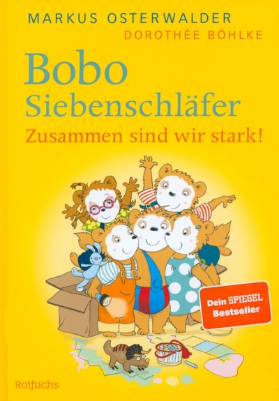 Книга: Bobo Siebenschlafer. Zusammen sind wir stark! (Osterwalder Markus) ; Rotfuchs, 2023 