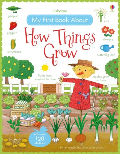 Книга: My First Book About How Things Grow (Brooks Felicity, Young Caroline) ; Usborne, 2015 