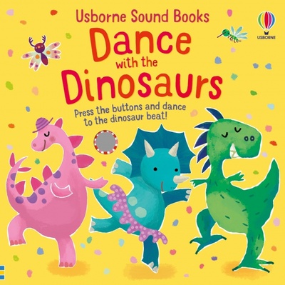 Книга: Dance with the Dinosaurs (Taplin Sam) ; Usborne, 2021 