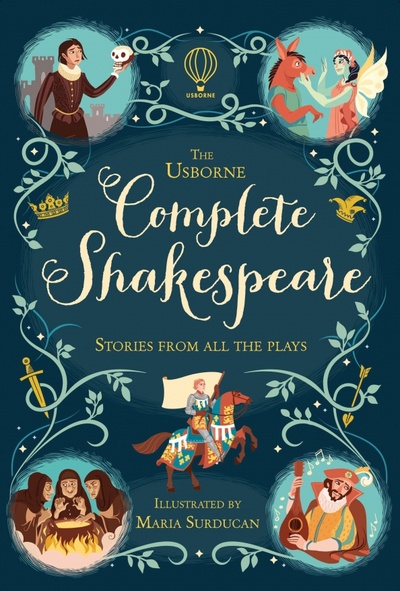Книга: The Usborne Complete Shakespeare (Milbourne Anna, Cullis Megan, Martin Jerome) ; Usborne, 2016 