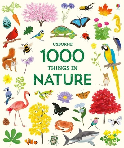 Книга: 1000 Things in Nature (1000 Pictures) (Watson Hannah) ; Usborne, 2018 