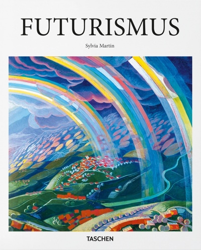 Книга: Futurismus (Martin Sylvia) ; Taschen, 2022 
